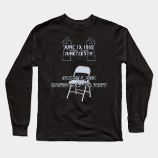 Montgomery Tea Party/Juneteenth Long Sleeve T-Shirt